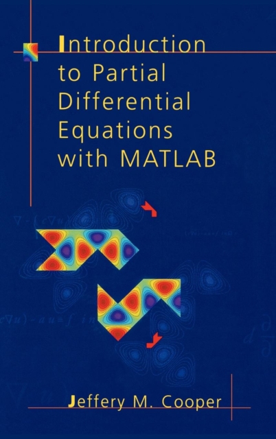Introduction to Partial Differential Equations with MATLAB, Hardback Book