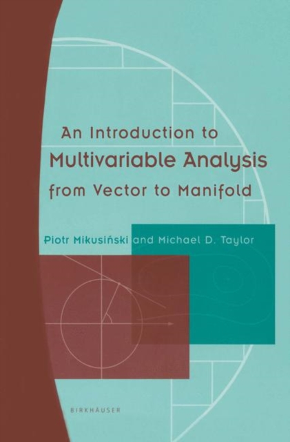 An Introduction to Multivariable Analysis : From Vector to Manifold, Hardback Book