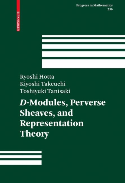 D-Modules, Perverse Sheaves, and Representation Theory, Hardback Book