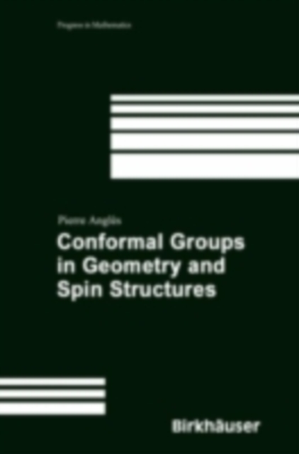 Conformal Groups in Geometry and Spin Structures, PDF eBook