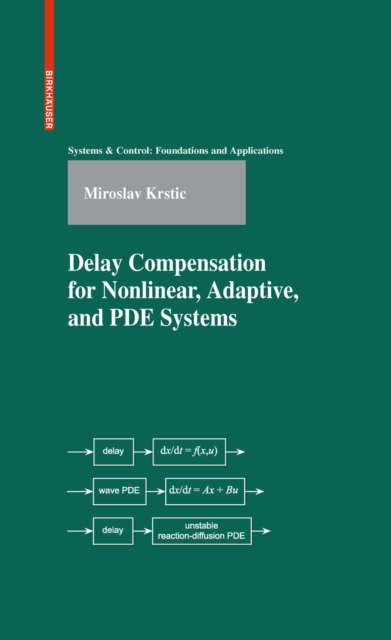 Delay Compensation for Nonlinear, Adaptive, and PDE Systems, PDF eBook