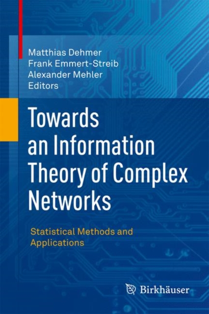 Towards an Information Theory of Complex Networks : Statistical Methods and Applications, EPUB eBook