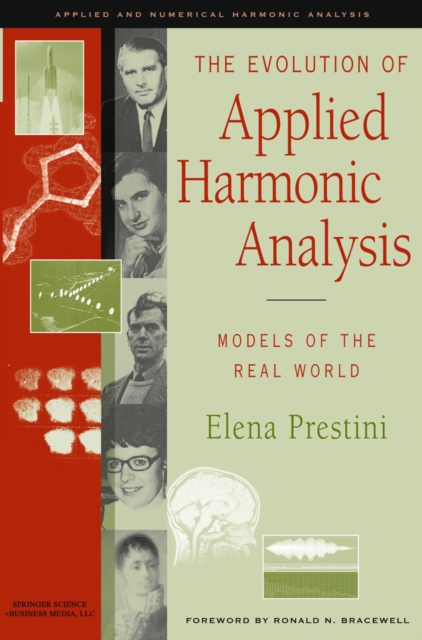 The Evolution of Applied Harmonic Analysis : Models of the Real World, PDF eBook