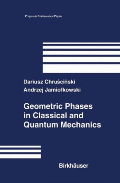 Geometric Phases in Classical and Quantum Mechanics, PDF eBook