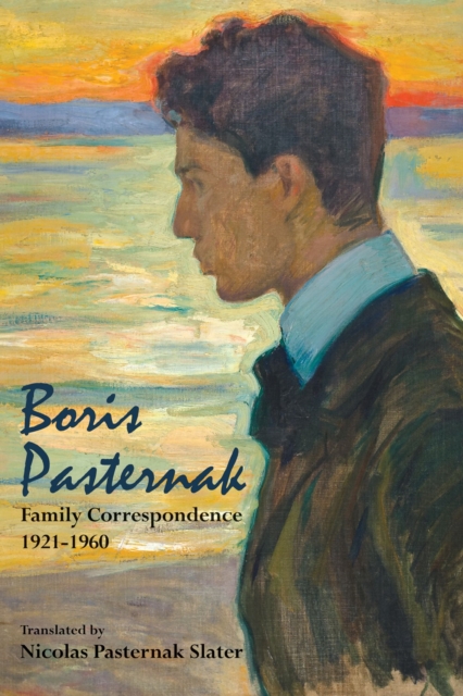 Boris Pasternak : Family Correspondence, 1921-1960, Hardback Book