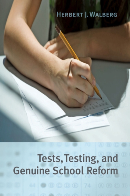 Tests, Testing, and Genuine School Reform, Hardback Book
