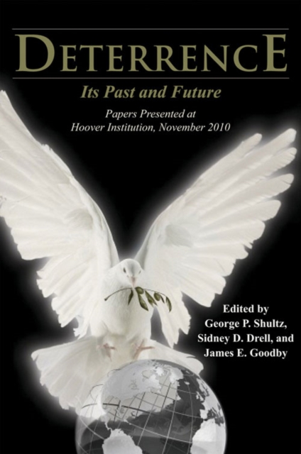 Deterrence : Its Past and Future--Papers Presented at Hoover Institution, November 2010, PDF eBook