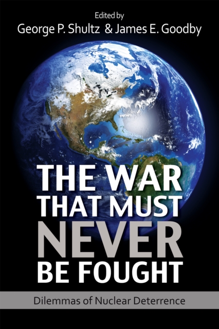 The War That Must Never Be Fought : Dilemmas of Nuclear Deterrence, EPUB eBook