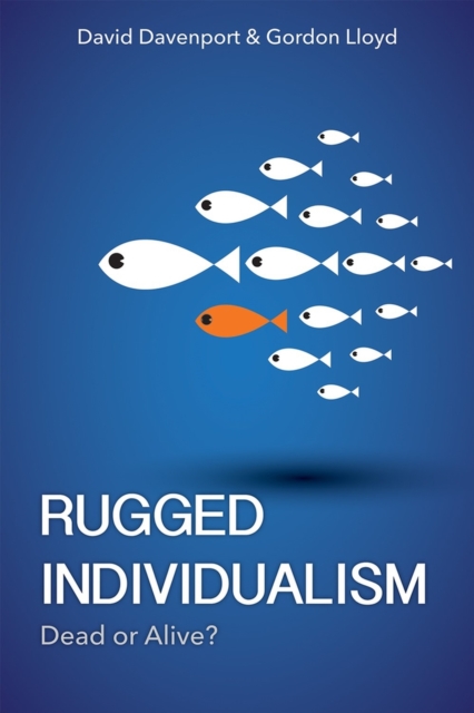 Rugged Individualism : Dead or Alive?, Hardback Book