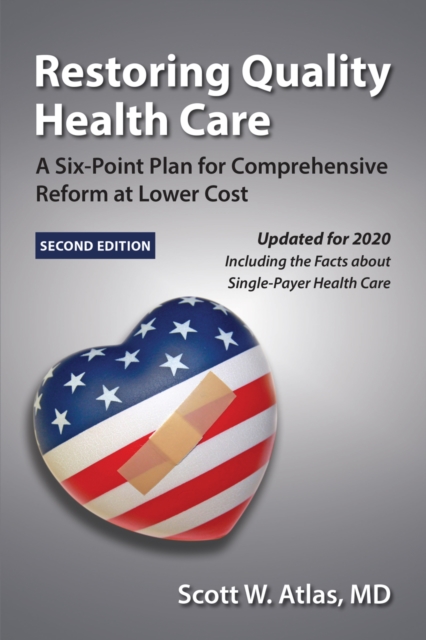 Restoring Quality Health Care : A Six-Point Plan for Comprehensive Reform at Lower Cost, EPUB eBook