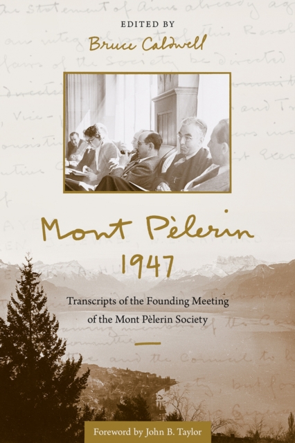 Mont Pelerin 1947 : Transcripts of the Founding Meeting of the Mont Pelerin Society, Hardback Book