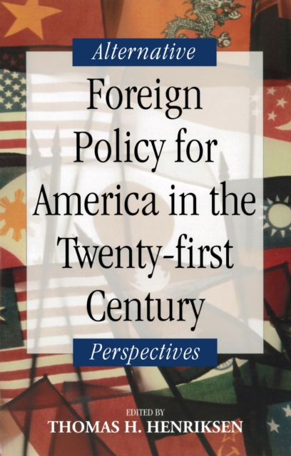 Foreign Policy for America in the Twenty-first Century, PDF eBook