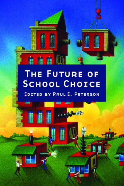 The Future of School Choice, Paperback / softback Book