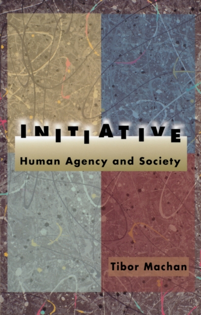 Initiative : Human Agency and Society, Paperback / softback Book