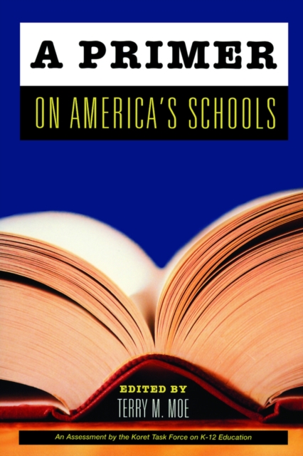 A Primer on America's Schools, Hardback Book