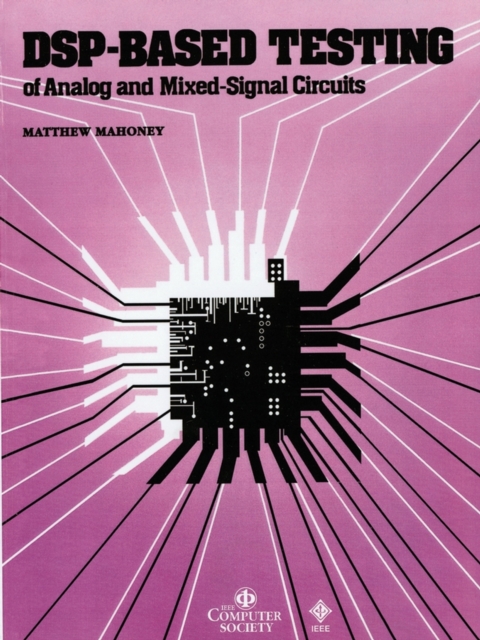 DSP-Based Testing of Analog and Mixed-Signal Circuits, Paperback / softback Book