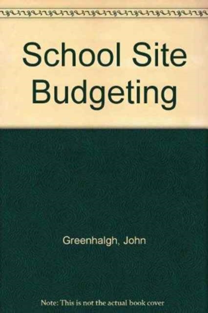 School Site Budgeting : Decentralized School Management, Hardback Book