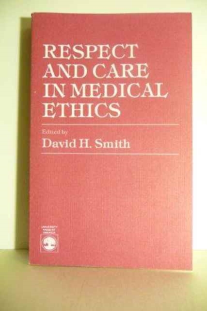 Respect and Care in Medical Ethics, Paperback / softback Book