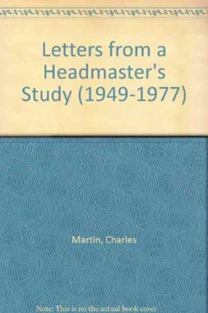 Letters from a Headmaster's Study (1949-1977), Paperback / softback Book