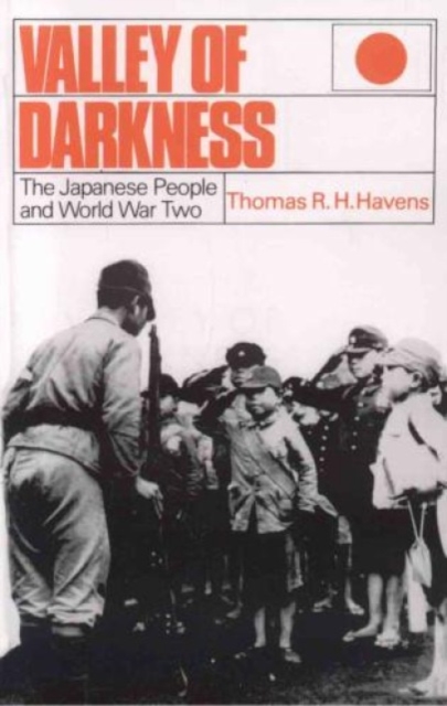 Valley of Darkness : The Japanese People and World War Two, Paperback / softback Book