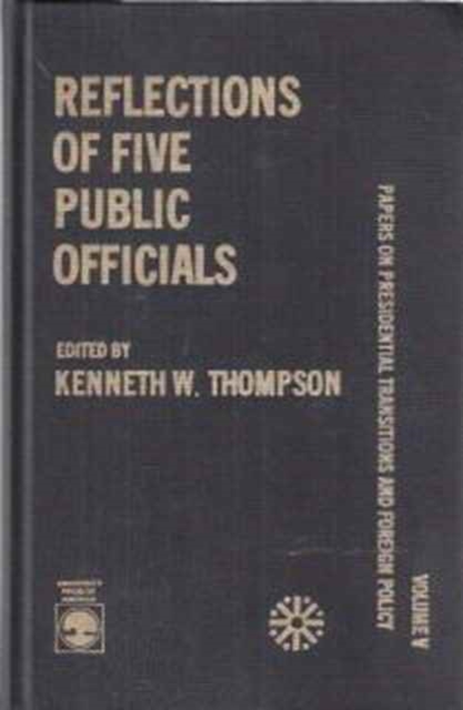 Reflections of Five Public Officials, Hardback Book