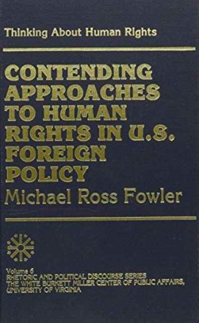 Thinking About Human Rights : Contending Approaches to Human Rights in U.S. Foreign Policy, Hardback Book