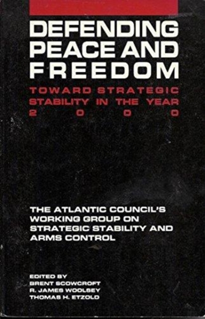 Defending Peace and Freedom : Toward Strategic Stability in the Year 2000, Paperback / softback Book