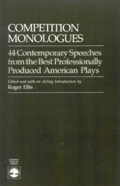 Competition Monologues : 44 Contemporary Speeches from the Best Professionally Produced American Plays, Hardback Book