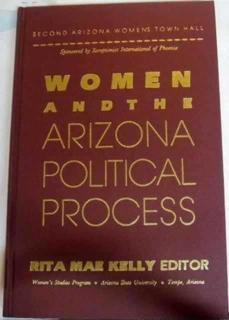 Women and the Arizona Political Process, Hardback Book