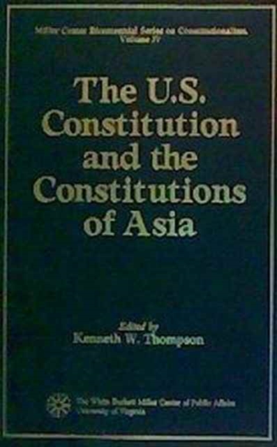 The U.S. Constitution and the Constitutions of Asia, Hardback Book