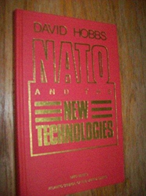 NATO and the New Technologies, Hardback Book