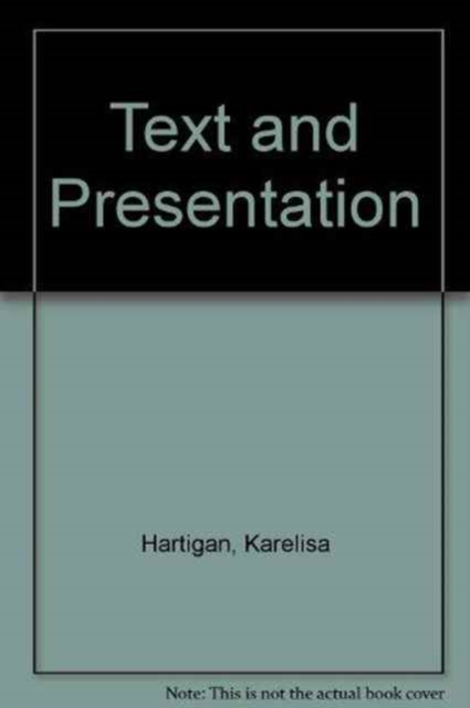 Text and Presentation, Hardback Book