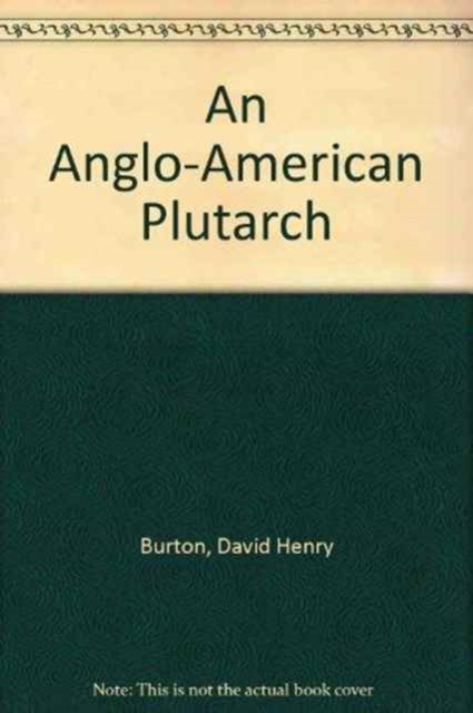 An Anglo-American Plutarch, Hardback Book