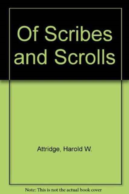 Of Scribes and Scrolls : Studies on the Hebrew Bible, Intertestamental Judaism, and Christian Origins, Paperback / softback Book
