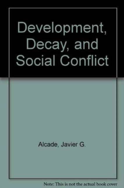 Development, Decay, and Social Conflict, Paperback / softback Book