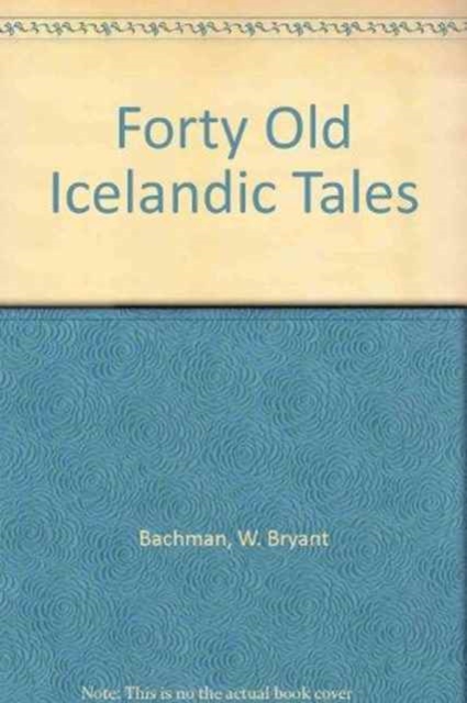 Forty Old Icelandic Tales, Hardback Book