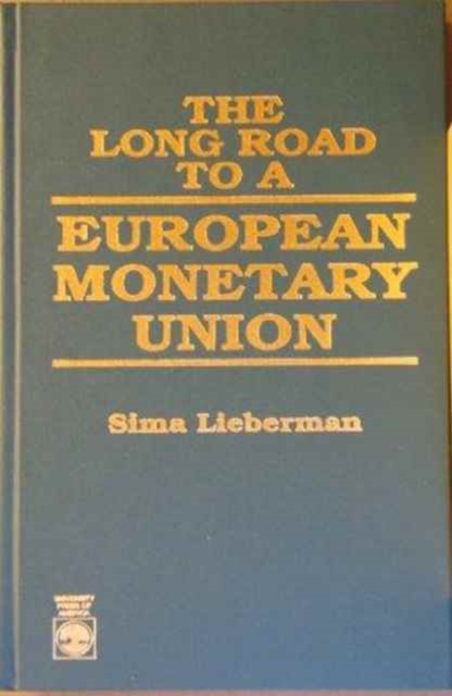 The Long Road to A European Monetary Union, Hardback Book