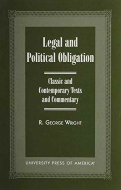 Legal and Political Obligation : Classic and Contemporary Texts and Commentary, Paperback / softback Book