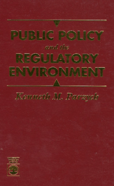 Public Policy and the Regulatory Environment, Paperback / softback Book