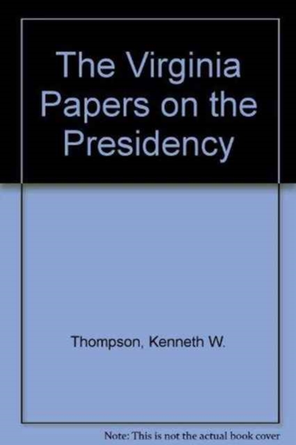 The Virginia Papers on the Presidency, Paperback / softback Book