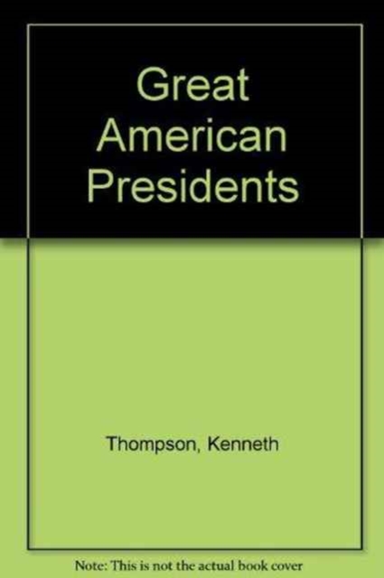 Great American Presidents : v. 1, Hardback Book