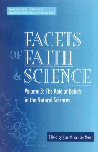 Facets of Faith and Science : Vol. III: The Role of Beliefs in the Natural Sciences, Paperback / softback Book
