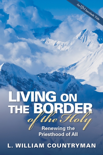 Living on the Border of the Holy : Renewing the Priesthood of All, Paperback / softback Book