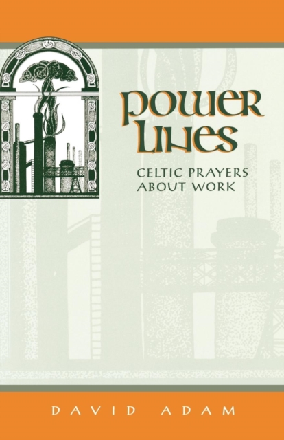 Power Lines : Celtic Prayers About Work, EPUB eBook