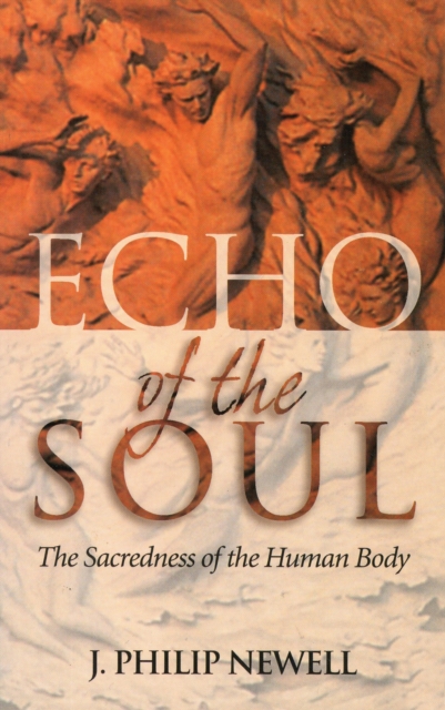 Echo of the Soul : The Sacredness of the Human Body, EPUB eBook