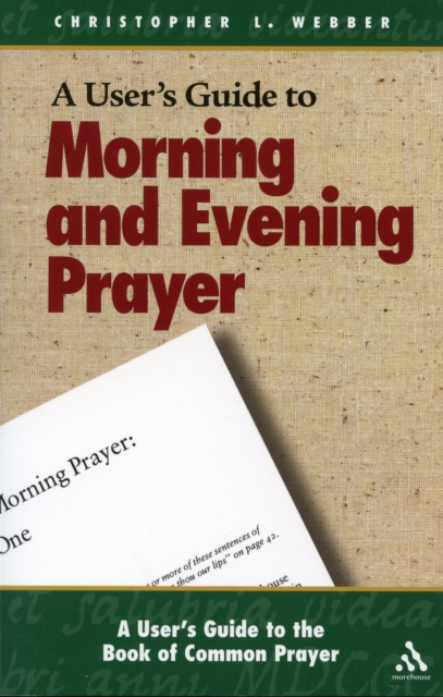A User's Guide to the Book of Common Prayer : Morning and Evening Prayer, EPUB eBook
