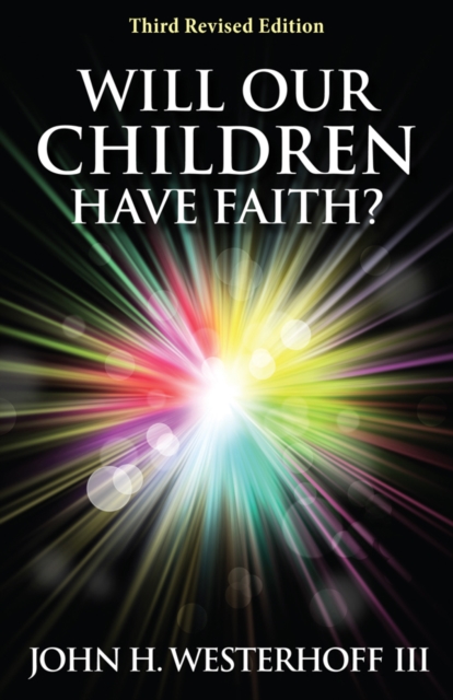 Will Our Children Have Faith? : Third Revised Edition, EPUB eBook