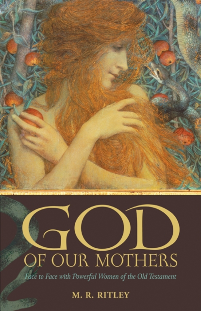 God of Our Mothers : Face to Face with Powerful Women of the Old Testament, EPUB eBook