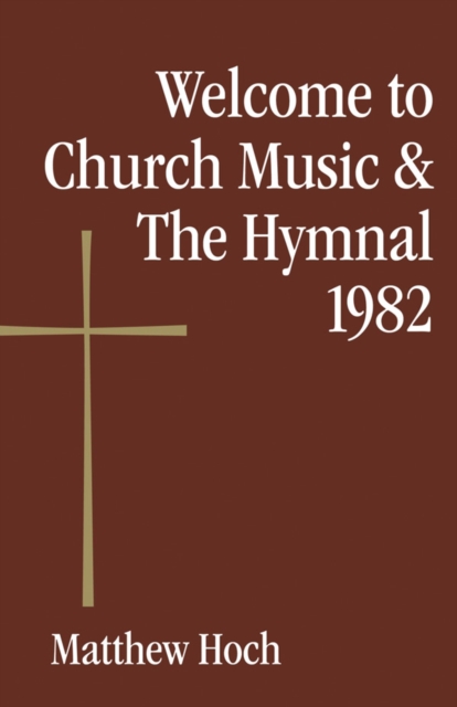 Welcome to Church Music & The Hymnal 1982, EPUB eBook