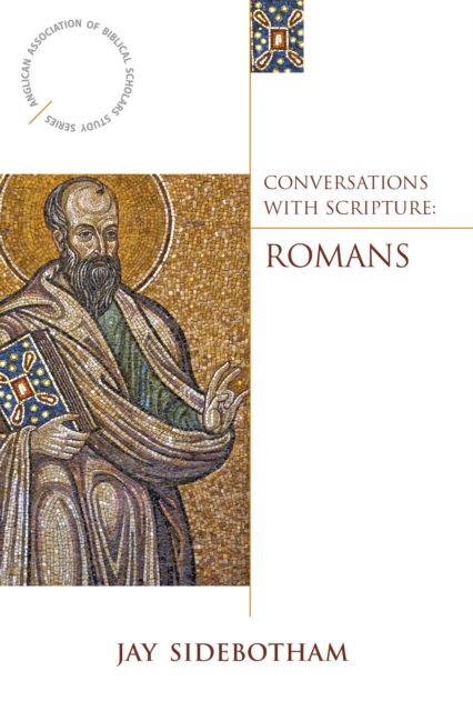 Conversations with Scripture : Romans, Paperback / softback Book